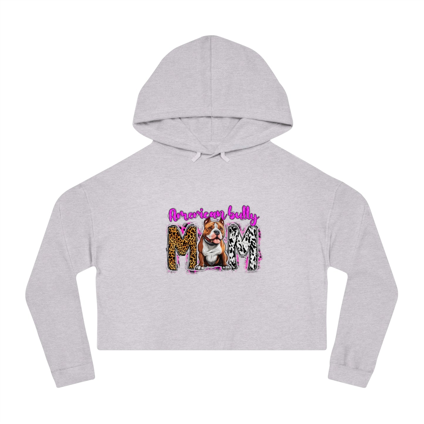 Cropped Hooded Sweatshirt American Bully Inspired Bully MOM